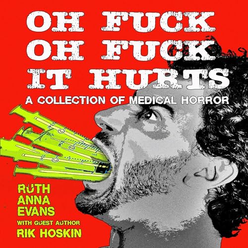 Oh F*ck Oh F*ck It Hurts Audiolibro Por Ruth Anna Evans, Rik Hoskin arte de portada