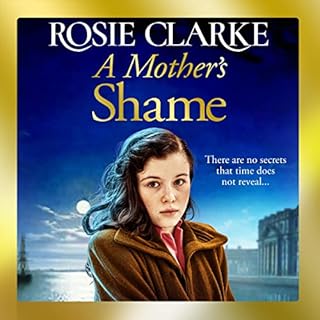 A Mother's Shame Audiobook By Rosie Clarke cover art