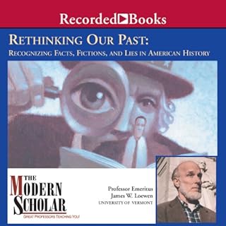 The Modern Scholar Audiobook By Professor James W. Loewen cover art