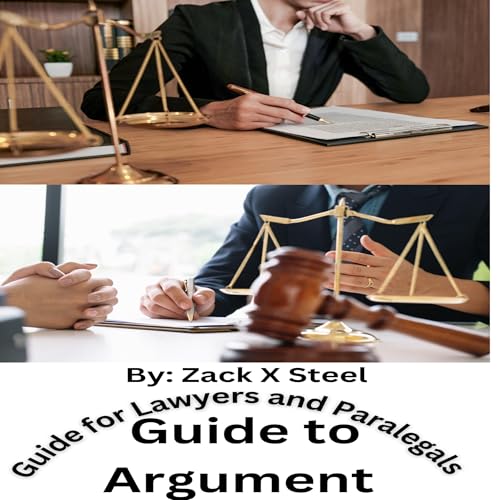 Guide to Argument: Guide for Lawyers and Paralegals cover art