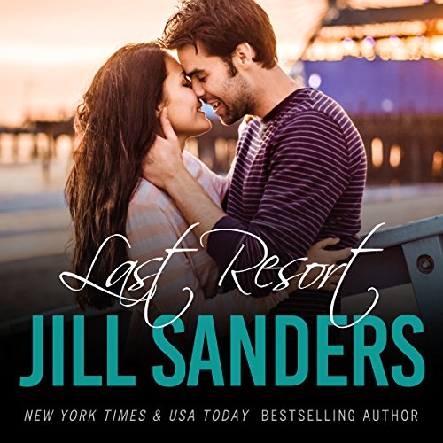 Last Resort Audiobook By Jill Sanders cover art