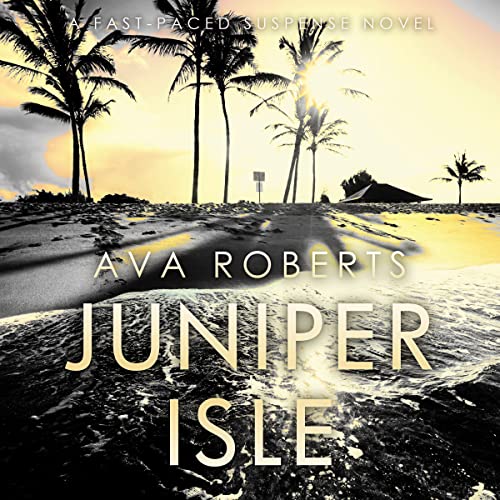 Juniper Isle Audiobook By Ava Roberts cover art