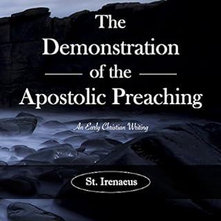 The Demonstration of the Apostolic Preaching Audiobook By St. Irenaeus cover art