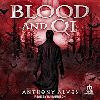 Blood and Qi Audiolibro Por Anthony Alves arte de portada