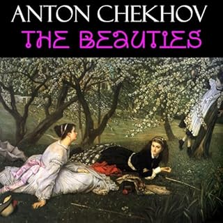 The Beauties Audiobook By Anton Chekhov cover art