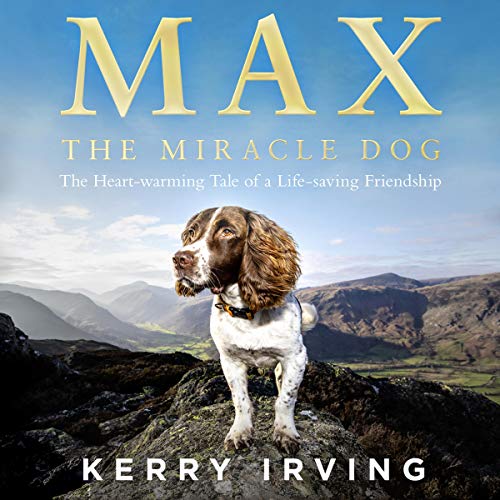 Max the Miracle Dog Audiobook By Kerry Irving cover art