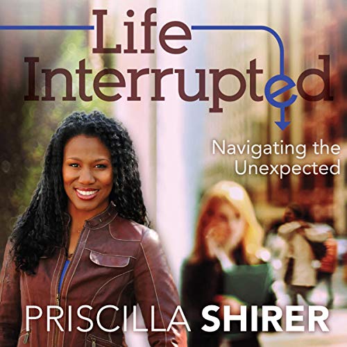 Life Interrupted Audiolibro Por Priscilla Shirer arte de portada