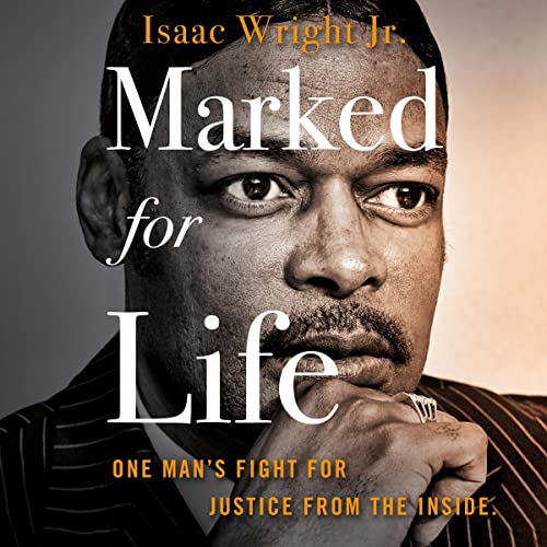 Marked for Life Audiobook By Isaac Wright Jr., Jon Sternfeld - contributor cover art