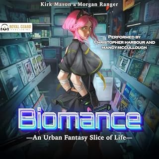 Biomance: An Urban Fantasy Slice of Life Audiolibro Por Kirk Mason, Morgan Ranger arte de portada