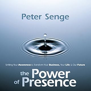 The Power of Presence Audiobook By Peter Senge cover art