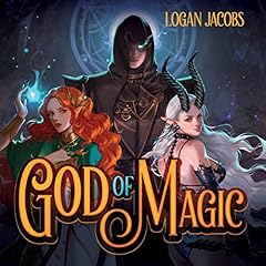 God of Magic Audiobook By Logan Jacobs cover art