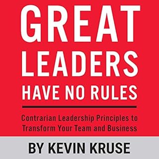 Great Leaders Have No Rules Audiobook By Kevin Kruse cover art