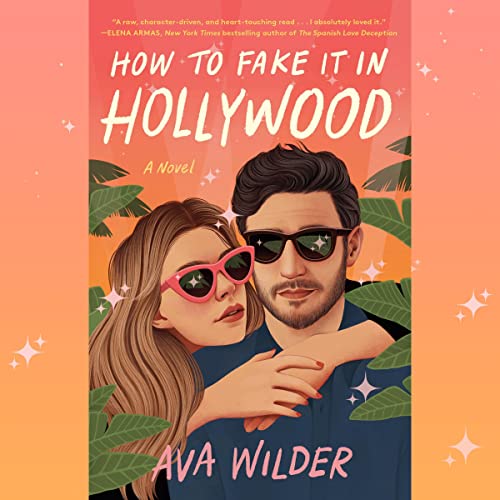 How to Fake It in Hollywood Audiobook By Ava Wilder cover art