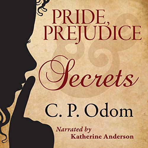 Pride, Prejudice & Secrets Audiobook By C. P. Odom cover art