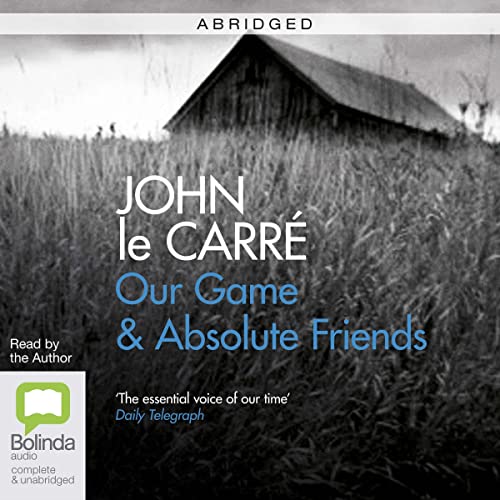 Our Game & Absolute Friends (Abridged) cover art