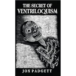 The Secret of Ventriloquism Audiobook By Jon Padgett cover art