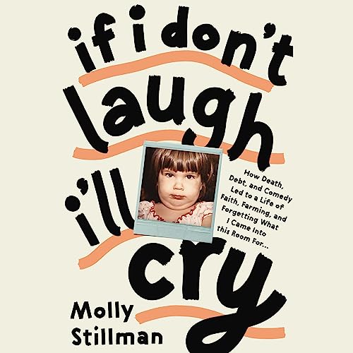 If I Don't Laugh, I'll Cry Audiolibro Por Molly Stillman, Kristin Hannah - foreword arte de portada