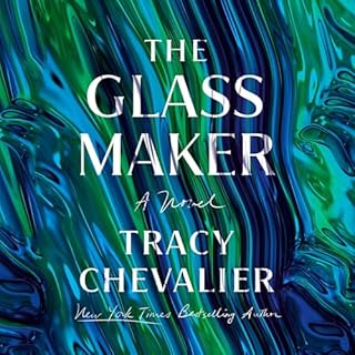 The Glassmaker Audiolibro Por Tracy Chevalier arte de portada