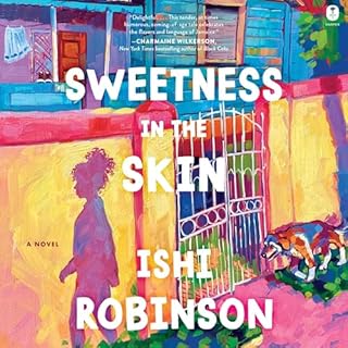 Sweetness in the Skin Audiolibro Por Ishi Robinson arte de portada