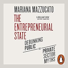 The Entrepreneurial State Audiobook By Mariana Mazzucato cover art