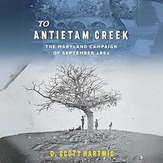 To Antietam Creek Audiolibro Por D. Scott Hartwig arte de portada