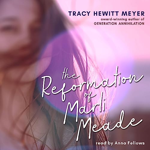 The Reformation of Marli Meade Audiolibro Por Tracy Hewitt Meyer arte de portada