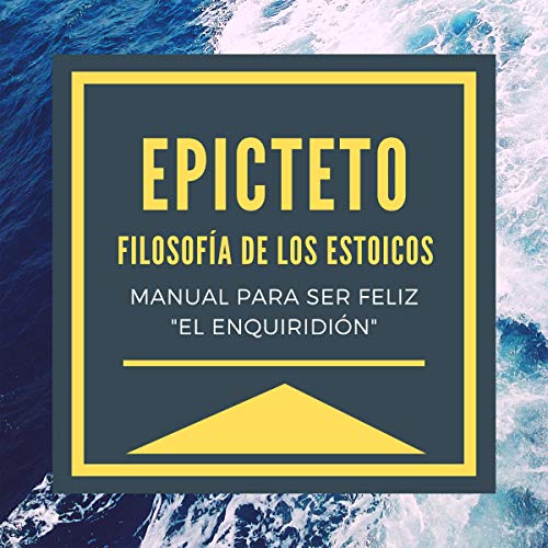 Epicteto - Filosofia de los Estoicos. [Epictetus - Philosophy of the Stoics] cover art