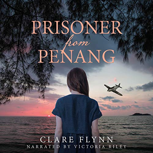 Prisoner from Penang Audiobook By Clare Flynn cover art