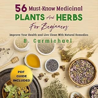 56 Must-Know Medicinal Plants and Herbs for Beginners Audiolibro Por B. Carmichael arte de portada