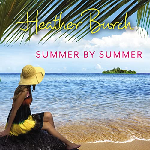 Summer by Summer Audiobook By Heather Burch cover art