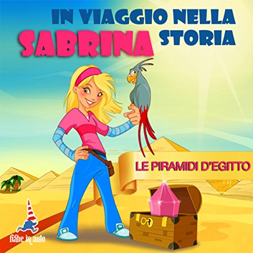 Sabrina e le piramidi d'Egitto Audiolibro Por Paola Ergi arte de portada