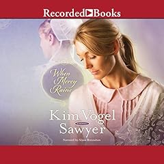 When Mercy Rains Audiobook By Kim Vogel Sawyer cover art