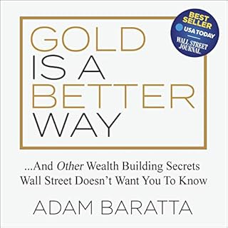 Gold Is a Better Way Audiobook By Adam Baratta cover art