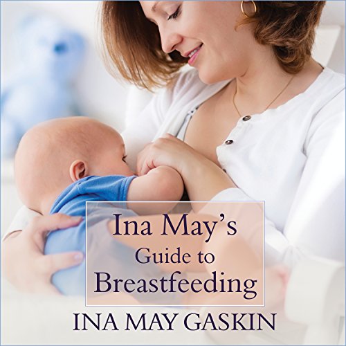 Ina May's Guide to Breastfeeding cover art