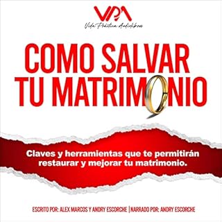 Como salvar tu matrimonio [How to Save Your Marriage] Audiobook By Alex Marcos, Andry Escorche cover art