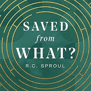 Saved from What? Audiobook By R. C. Sproul cover art