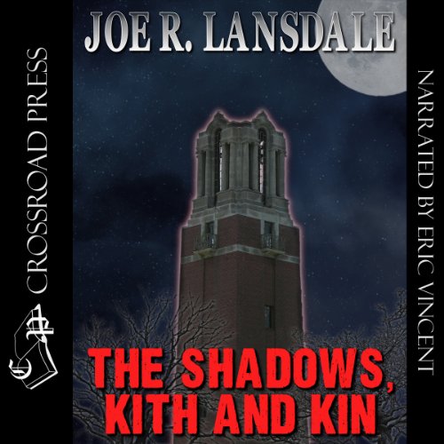 The Shadows, Kith and Kin Audiobook By Joe R. Lansdale cover art