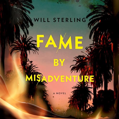 Fame by Misadventure Audiolibro Por Will Sterling arte de portada