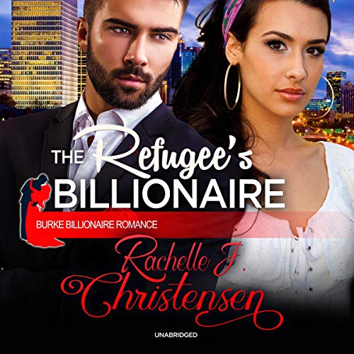 The Refugee’s Billionaire Audiolivro Por Rachelle J. Christensen capa