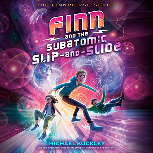 Finn and the Subatomic Slip-and-Slide Audiobook By Michael Buckley cover art