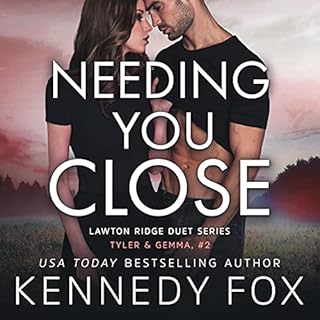 Needing You Close Audiobook By Kennedy Fox cover art