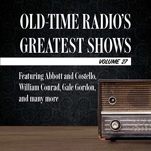 『Old-Time Radio's Greatest Shows, Volume 27』のカバーアート