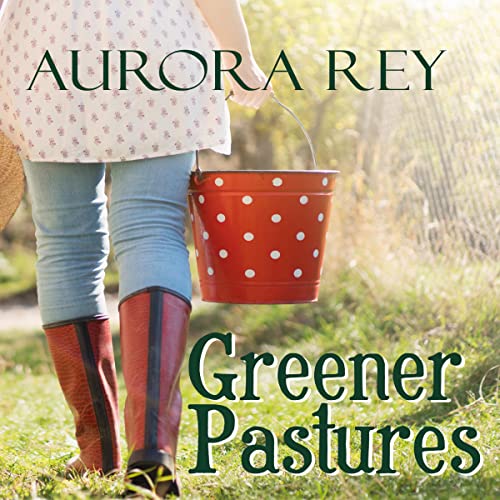 Greener Pastures Audiolibro Por Aurora Rey arte de portada