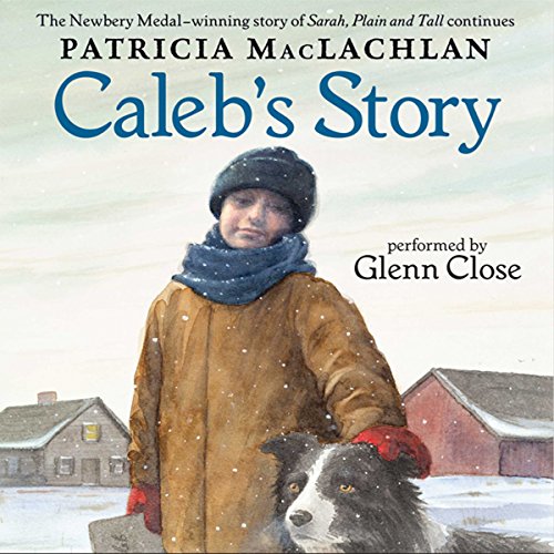 Caleb's Story Audiobook By Patricia MacLachlan cover art