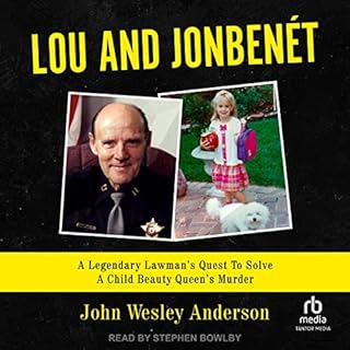 Lou and JonBenét Audiobook By John Wesley Anderson cover art