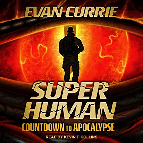 Superhuman: Countdown to Apocalypse Audiobook By Evan Currie cover art