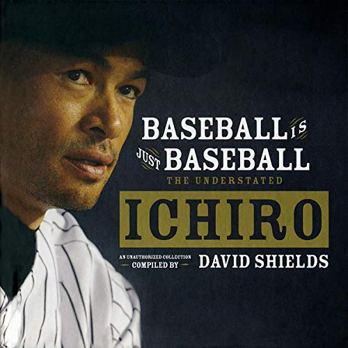 Page de couverture de Baseball Is Just Baseball: The Understated Ichiro