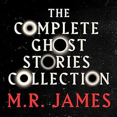 M.R. James: The Complete Ghost Stories Collection cover art