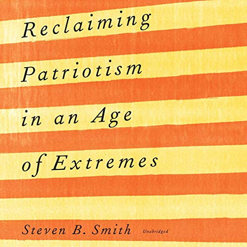 Reclaiming Patriotism in an Age of Extremes cover art