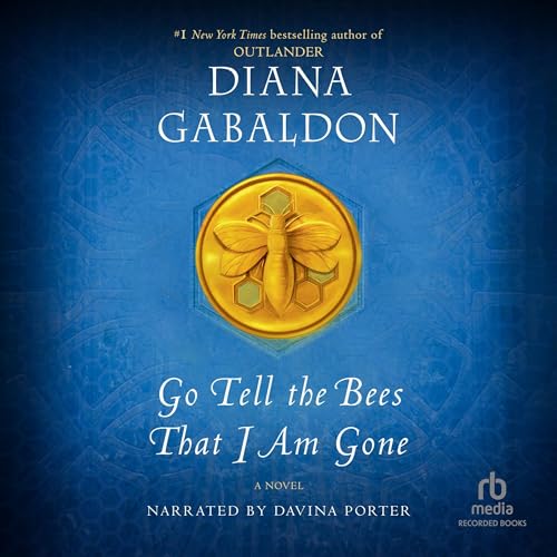 Go Tell the Bees That I Am Gone Audiolibro Por Diana Gabaldon arte de portada